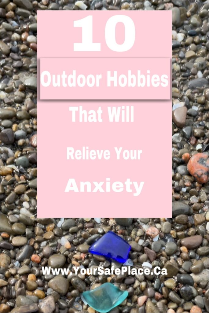 10 Outdoor Hobbies That Will Relieve Your Anxiety